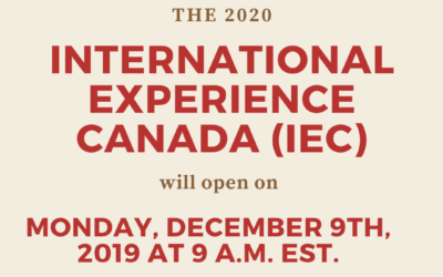 THE 2020 INTERNATIONAL EXPERIENCE CANADA PROGRAM WILL OPEN ON MONDAY, DECEMBER 9TH, 2019 AT 9 A.M. EST.